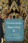 The Greatness of Humility By Joseph J. McInerney, C. C. Pecknold (Foreword by) Cover Image