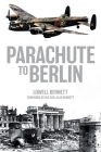 Parachute to Berlin By Lowell Bennett, Alan Bennett (Foreword by) Cover Image