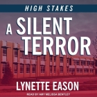 A Silent Terror Lib/E By Lynette Eason, Amy Melissa Bentley (Read by) Cover Image