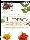 The Literacy Cookbook: A Practical Guide to Effective Reading, Writing, Speaking, and Listening Instruction By Sarah Tantillo Cover Image