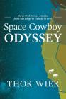 Space Cowboy Odyssey: Horse Trek Across America from San Diego to Canada in 1970 Cover Image