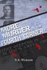 More Murder in the Fourth Corner: True Stories of Whatcom & Skagit Counties' Earliest Homicides By Todd a. Warger Cover Image
