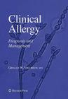Clinical Allergy: Diagnosis and Management (Current Clinical Practice) By Gerald W. Volcheck Cover Image