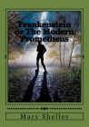 Frankenstein or The Modern Prometheus Cover Image