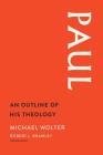 Paul: An Outline of His Theology By Michael Wolter, Robert L. Brawley (Translator) Cover Image
