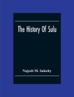The History Of Sulu By Najeeb M. Saleeby Cover Image
