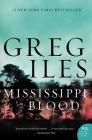 Mississippi Blood: A Novel (Penn Cage #6) By Greg Iles Cover Image