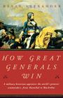 How Great Generals Win Cover Image