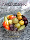 Azerbaijan: Culture & Cuisine By Barbara Lutterbeck (Editor) Cover Image