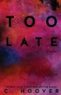 Too Late By C. Hoover Cover Image