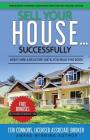 Sell Your House Successfully: Don't Hire A Realtor(R) Until You Read This Book Cover Image