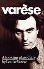 Varèse: A Looking-Glass Diary By Louise Varèse Cover Image
