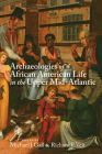 Archaeologies of African American Life in the Upper Mid-Atlantic Cover Image