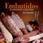 Embutidos: Da Sobrevivencia a Gastronomia By Breno Raigorodsky Cover Image