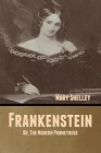 Frankenstein; Or, The Modern Prometheus Cover Image
