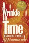 A Wrinkle in Time: 50th Anniversary Commemorative Edition (A Wrinkle in Time Quintet #1) By Madeleine L'Engle Cover Image