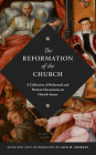 The Reformation of the Church: A Collection of Reformed and Puritan Documents on Church Issues By Iain Murray Cover Image