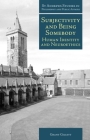 Subjectivity and Being Somebody: Human Identity and Neuroethics (St Andrews Studies in Philosophy and Public Affairs) By Grant Gillett Cover Image