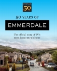 50 Years of Emmerdale: The official story of TV's most iconic rural drama By Tom Parfitt Cover Image