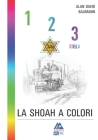 1,2,3, stella: La shoah a colori By Luigi Augelli (Editor), Vincenzo Augelli (Editor), Alan David Baumann Cover Image