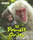 The Primate Order (Family Trees) By Rebecca Stefoff Cover Image