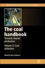 The Coal Handbook: Towards Cleaner Production: Volume 2: Coal Utilisation Cover Image