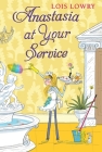 Anastasia at Your Service (An Anastasia Krupnik story) By Lois Lowry Cover Image