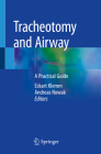 Tracheotomy and Airway: A Practical Guide Cover Image