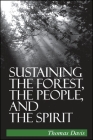 Sustaining the Forest, the People, and the Spirit Cover Image