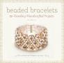 Beaded Bracelets: 25 Dazzling Handcrafted Projects Cover Image