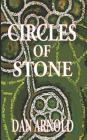 Circles of Stone By Dan Arnold (Illustrator), Dan Arnold Cover Image