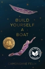 Build Yourself a Boat By Camonghne Felix Cover Image