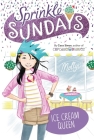 Ice Cream Queen (Sprinkle Sundays #11) By Coco Simon Cover Image