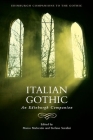 Italian Gothic: An Edinburgh Companion By Marco Malvestio (Editor), Stefano Serafini (Editor) Cover Image