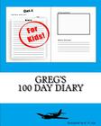Greg's 100 Day Diary By K. P. Lee Cover Image