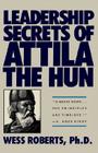 Leadership Secrets of Attila the Hun Cover Image