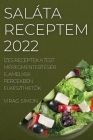 Saláta Receptem 2022: Ízes Receptek a Test Méregmentesítésére, Amelyek Percekben ElkészíthetŐk By Virag Simon Cover Image