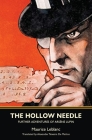 The Hollow Needle: Further Adventures of Arsène Lupin By Maurice LeBlanc, Alexander Teixeira De Mattos (Translator) Cover Image