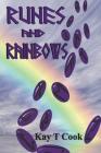 Runes and Rainbows By Kay T. Cook Cover Image