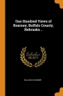 One Hundred Views of Kearney, Buffalo County, Nebraska .. Cover Image