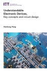 Understandable Electronic Devices: Key Concepts and Circuit Design (Materials) By Meizhong Wang Cover Image