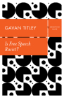 Is Free Speech Racist? (Debating Race) By Gavan Titley Cover Image