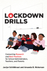 Lockdown Drills: Connecting Research and Best Practices for School Administrators, Teachers, and Parents By Jaclyn Schildkraut, Amanda B. Nickerson Cover Image