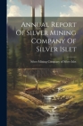 Annual Report Of Silver Mining Company Of Silver Islet By Silver Mining Company of Silver Islet (Created by) Cover Image