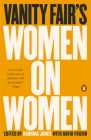 Vanity Fair's Women on Women By Radhika Jones (Editor), David Friend (Editor) Cover Image
