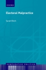 Electoral Malpractice (Comparative Politics) By Sarah Birch Cover Image