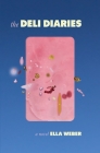 The Deli Diaries By Ella Weber Cover Image