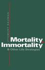 Mortality, Immortality Cover Image