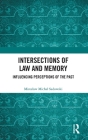 Intersections of Law and Memory: Influencing Perceptions of the Past Cover Image