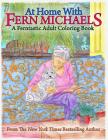 At Home with Fern Michaels: A Ferntastic Adult Coloring Book By Fern Michaels Cover Image